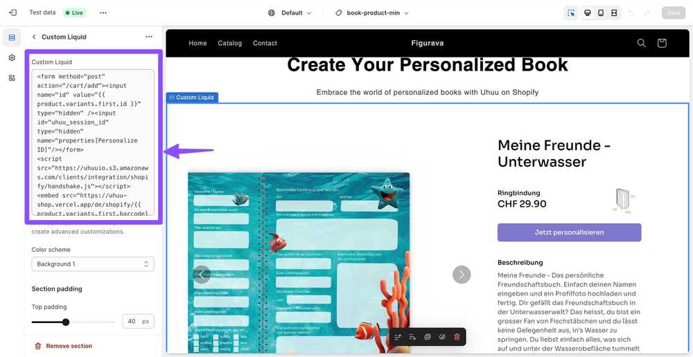 Uhuu Personalize code on your custom liquid section.